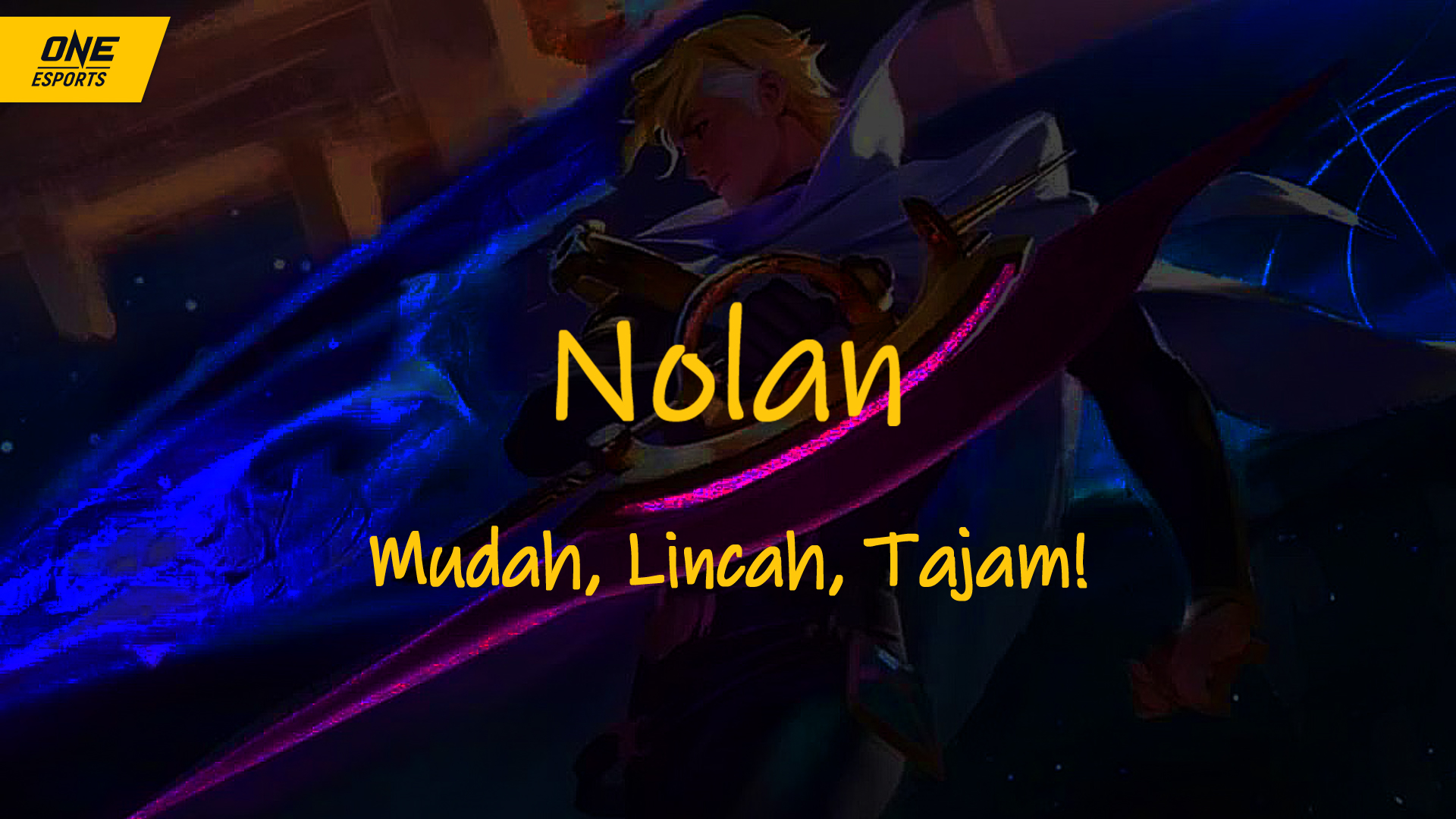 Nolan Hero Baru MLBB Mudah Lincah Tajam ONE Esports Indonesia