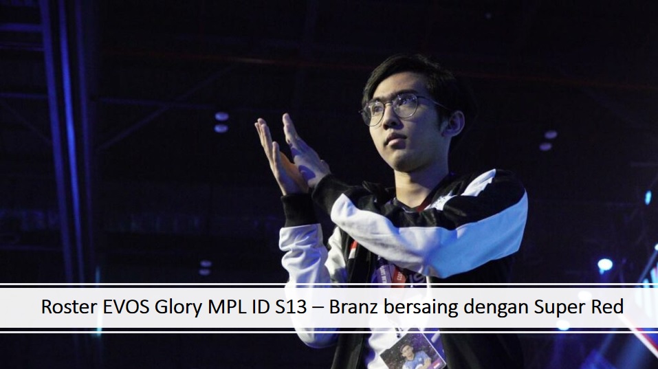 EVOS Glory mainkan Branz, ke mana Super Red? | ONE Esports Indonesia