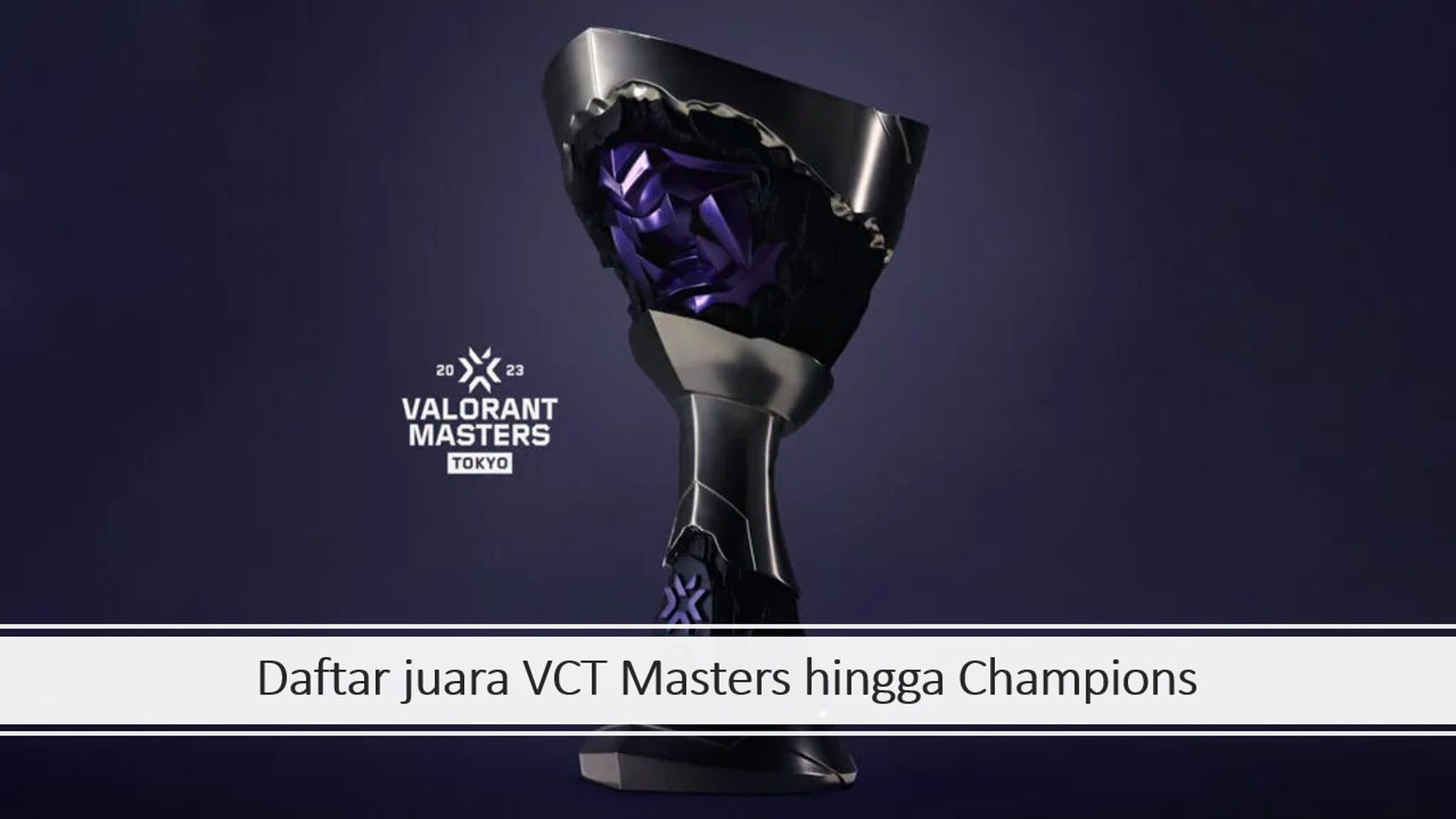 Jadwal VCT Masters Shanghai 2024, format, hasil dan cara menonton ONE